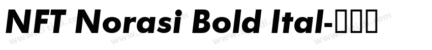 NFT Norasi Bold Ital字体转换 NFT Norasi Bold Ital字体转换